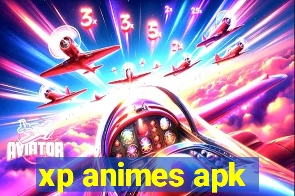 xp animes apk